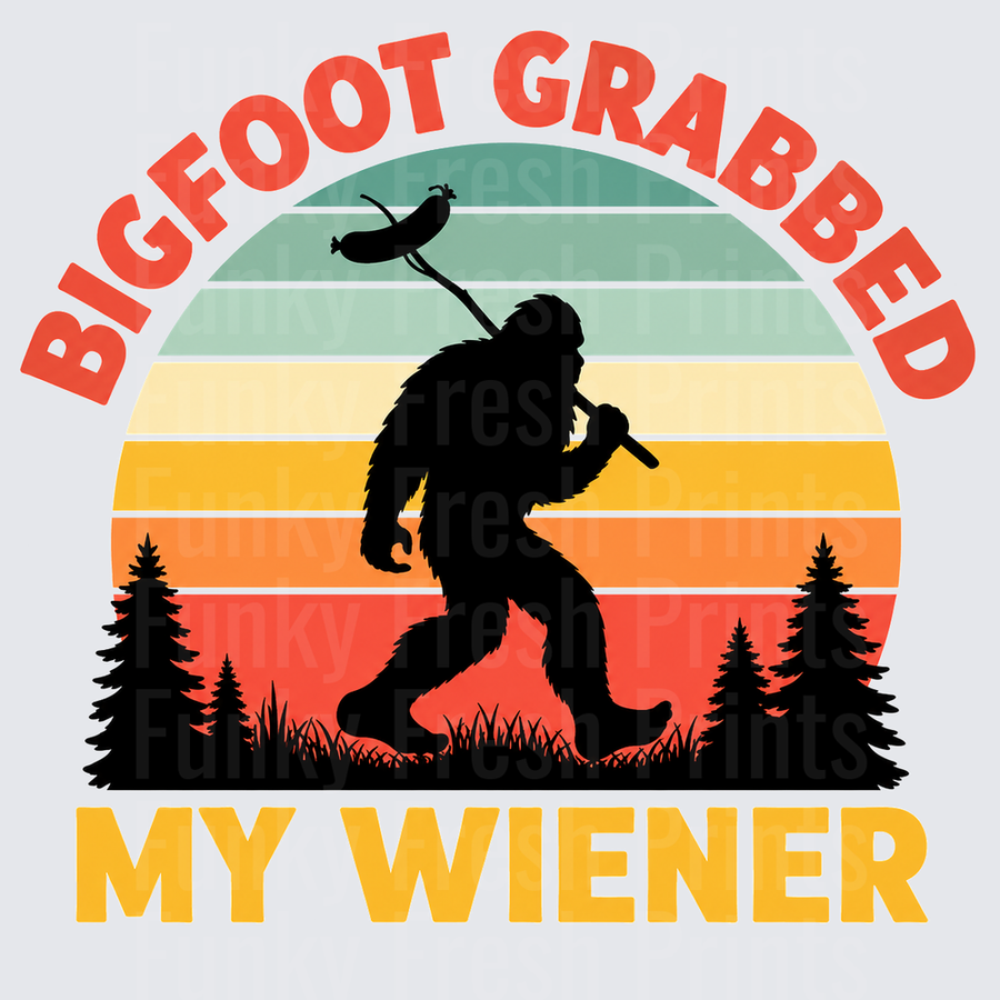 Bigfoot Grabbed My Wiener - Sunset